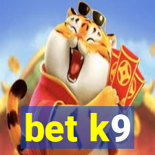 bet k9